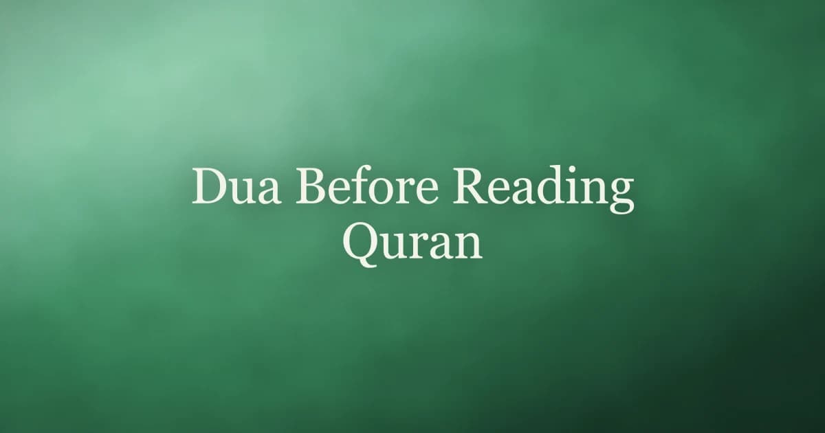 Dua Before Reading Quran: Open Every Recitation the Right Way