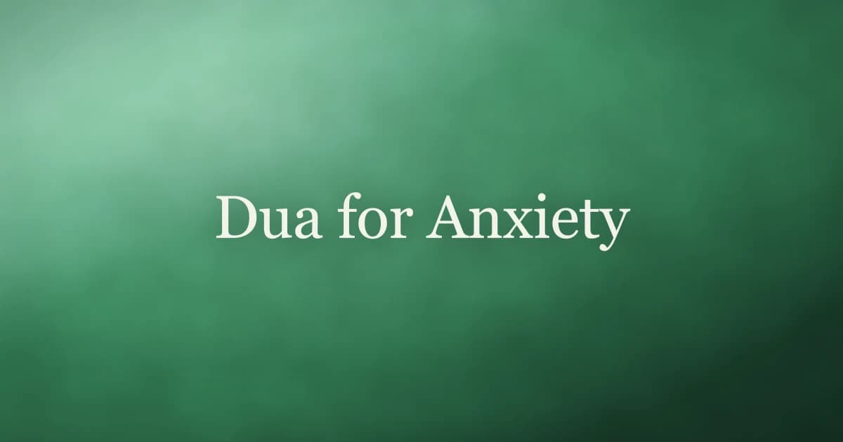 Dua for Anxiety: Islamic Supplications That Actually Calm the Mind