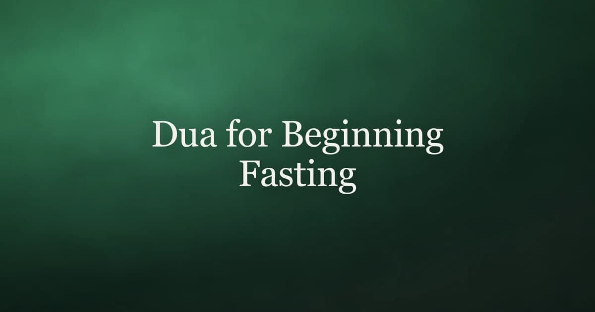 Dua for Beginning Fasting: How to Start Your Fast With Intention