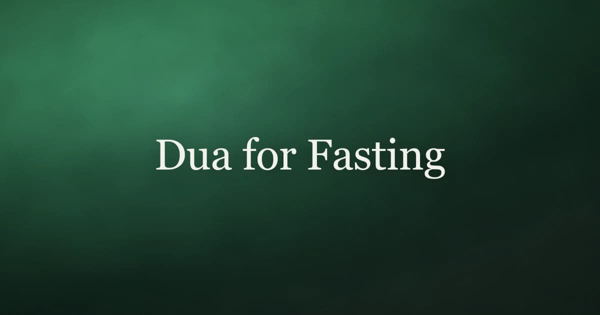 Dua for Fasting: Supplications to Say When You Fast