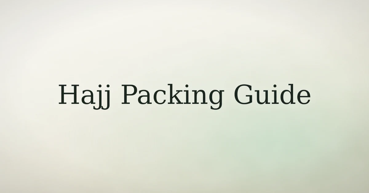 Hajj packing essentials laid out ready for the journey