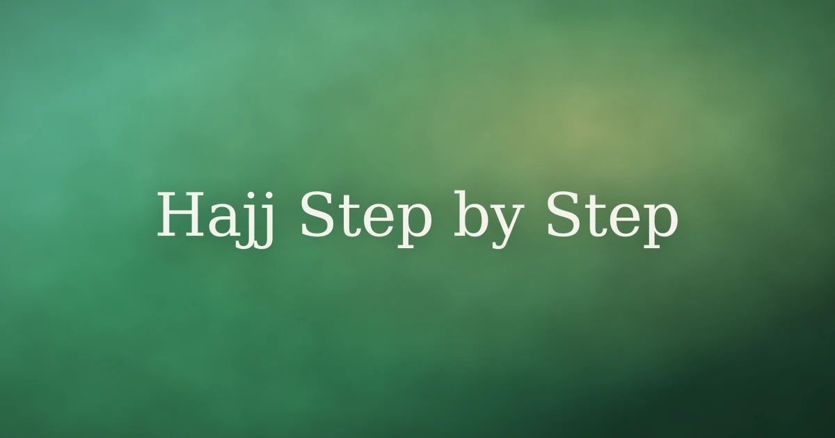 Hajj step by step guide