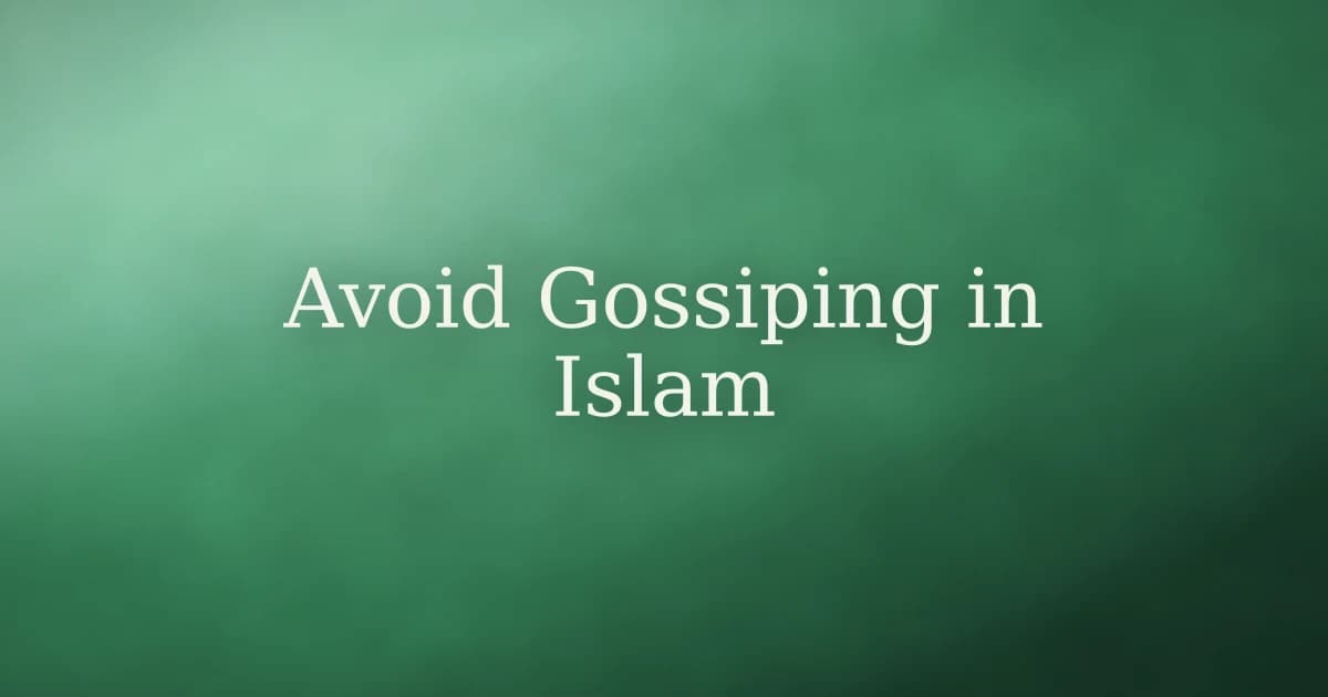 How to Avoid Gossiping in Islam