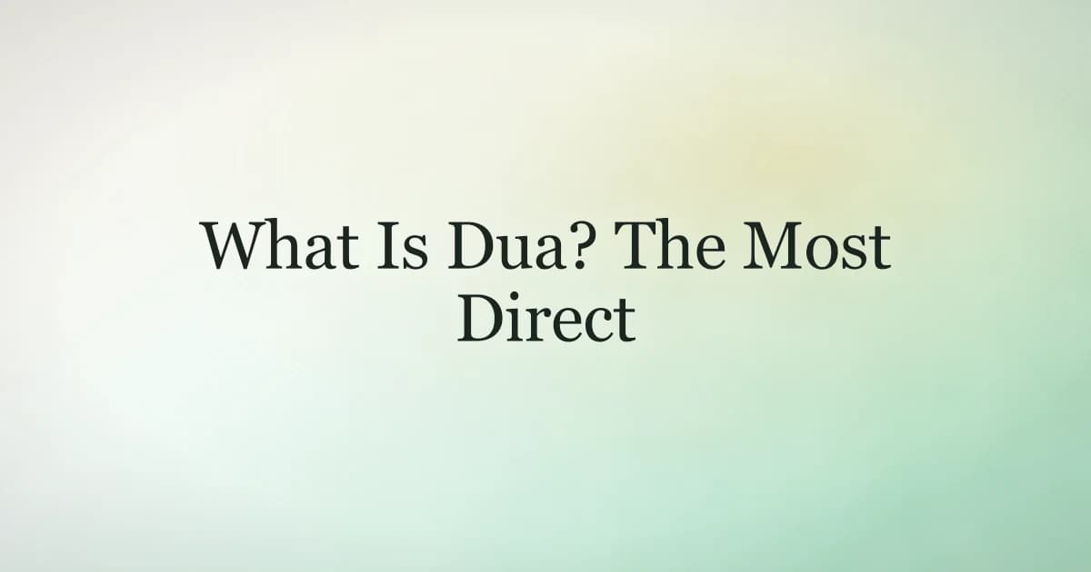 What Is Dua? The Most Direct Conversation You Can Have With Allah