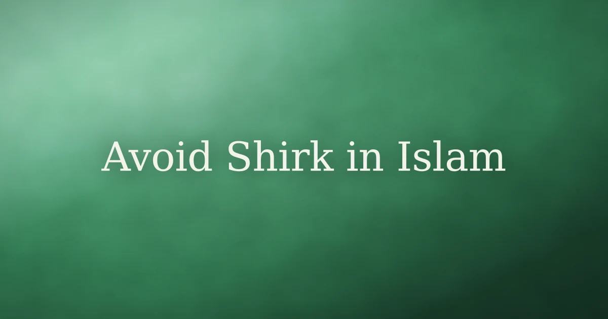 How to avoid shirk in Islam