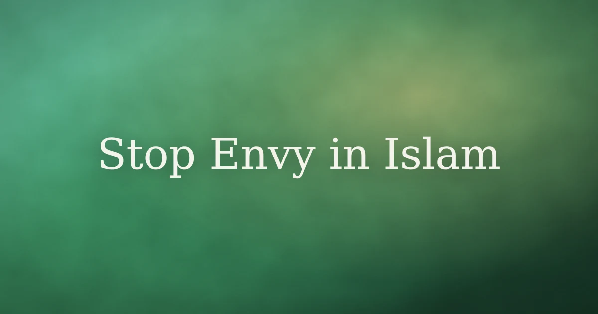 How to avoid envy hasad in Islam