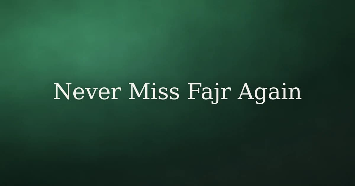 How to Avoid Missing Fajr in Islam