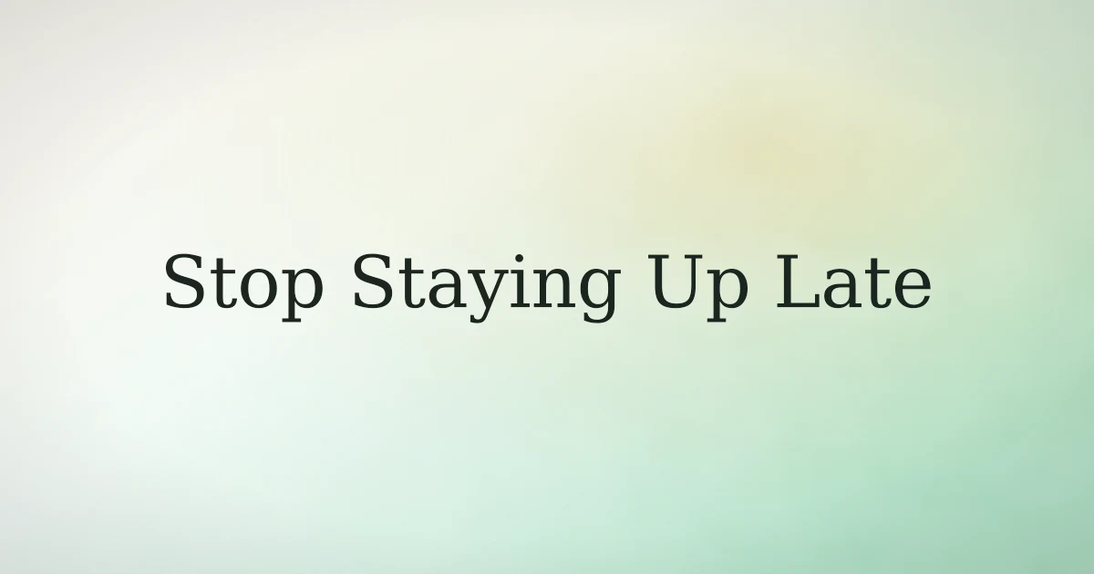 How to stop staying up late as a Muslim