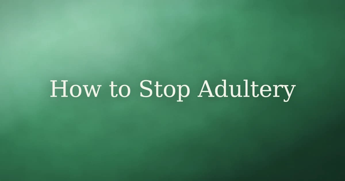 How to break the habit of committing adultery in Islam