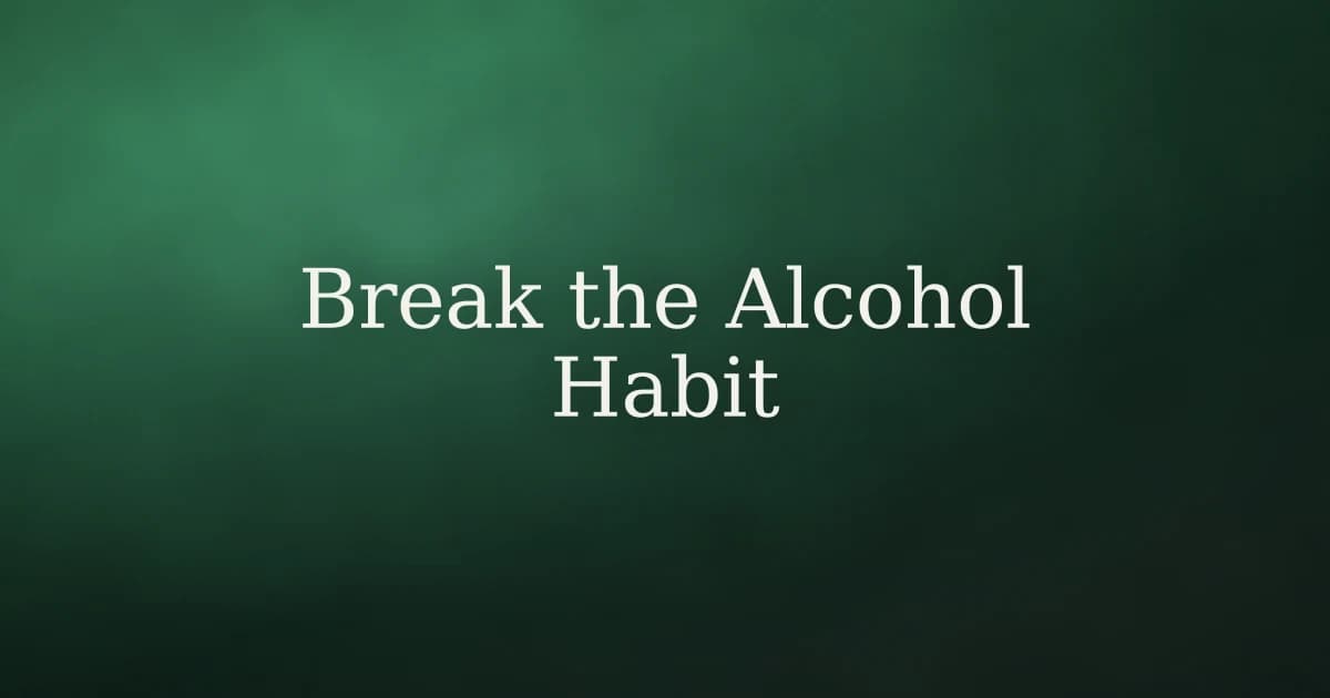 How to break the habit of drinking alcohol in Islam