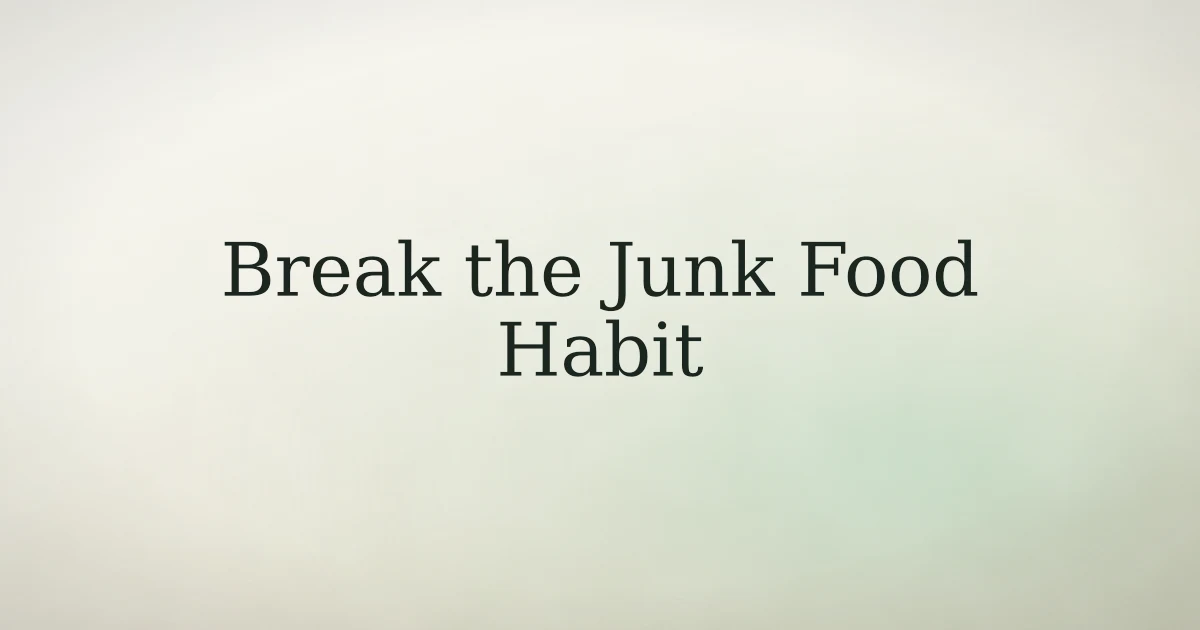 How to break the habit of eating junk food in Islam