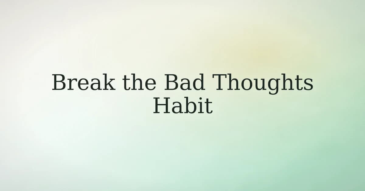 How to break the habit of having bad thoughts in Islam