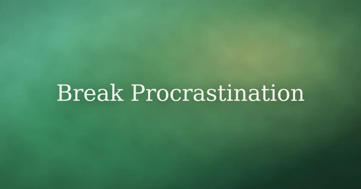 How to Break the Habit of Procrastinating in Islam