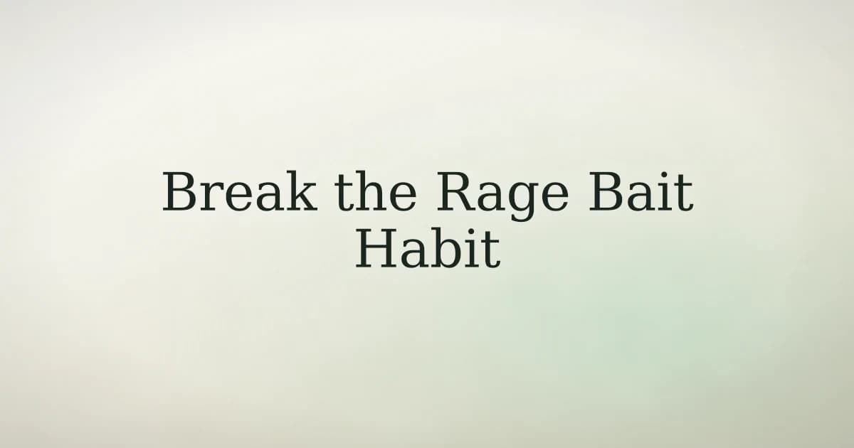 How to Break the Habit of Rage Baiting in Islam