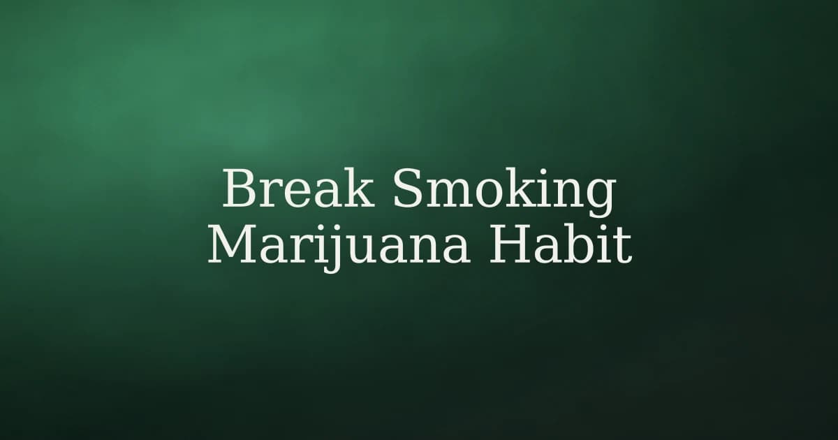 How to Break the Habit of Smoking Marijuana in Islam