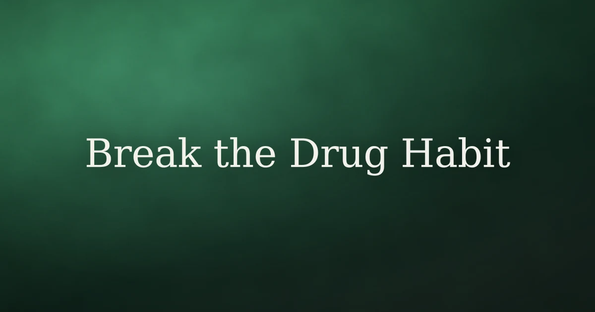 How to Break the Habit of Taking Drugs in Islam