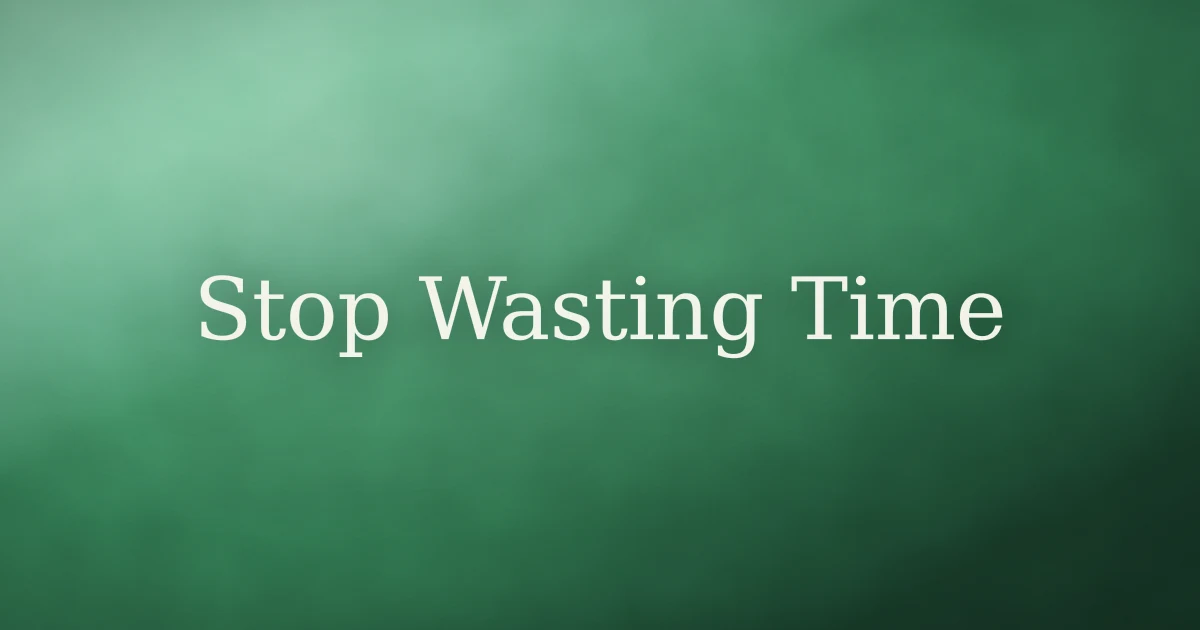 How to Break the Habit of Wasting Time in Islam