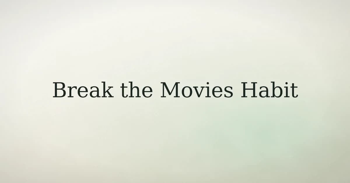 How to Break the Habit of Watching Movies in Islam