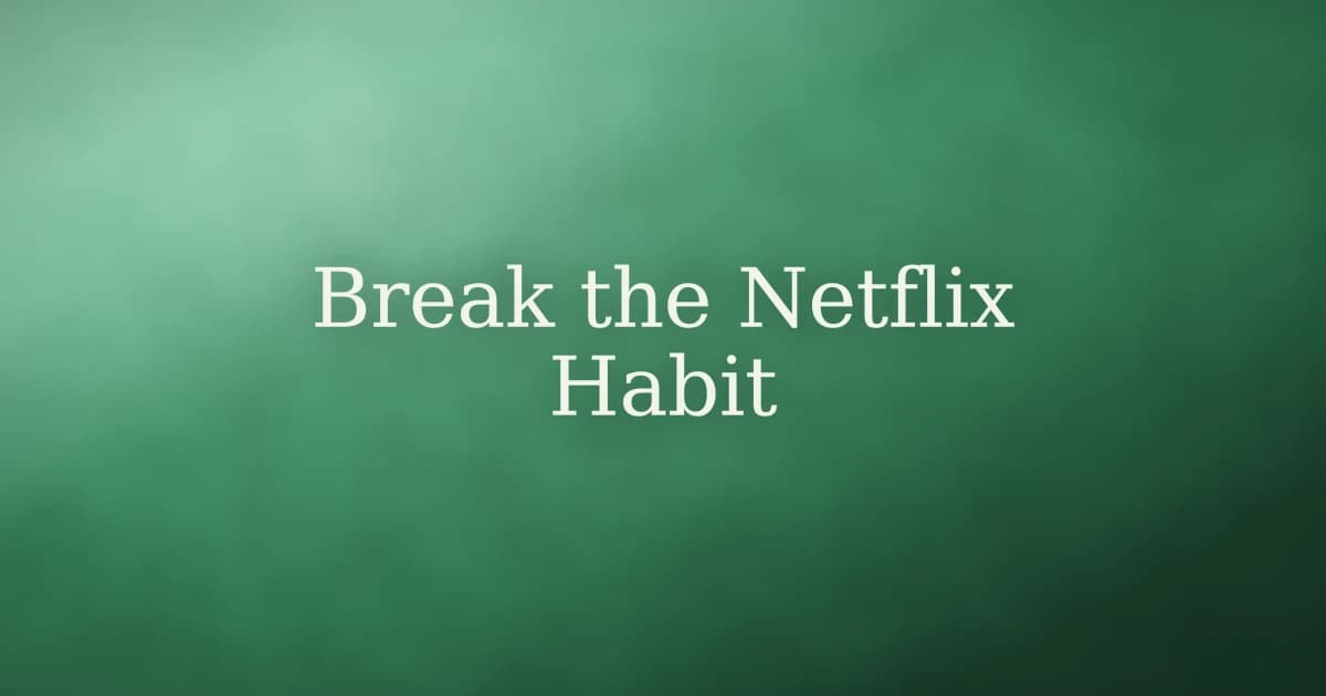 How to Break the Habit of Watching Netflix in Islam