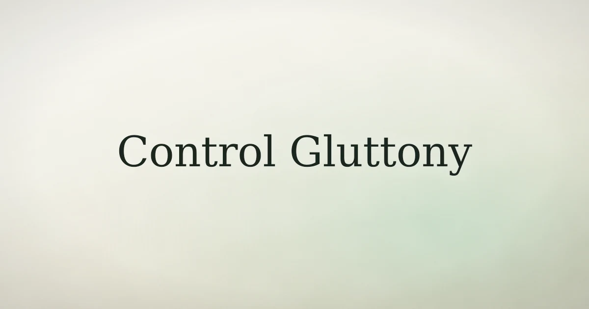 How to Control Gluttony in Islam