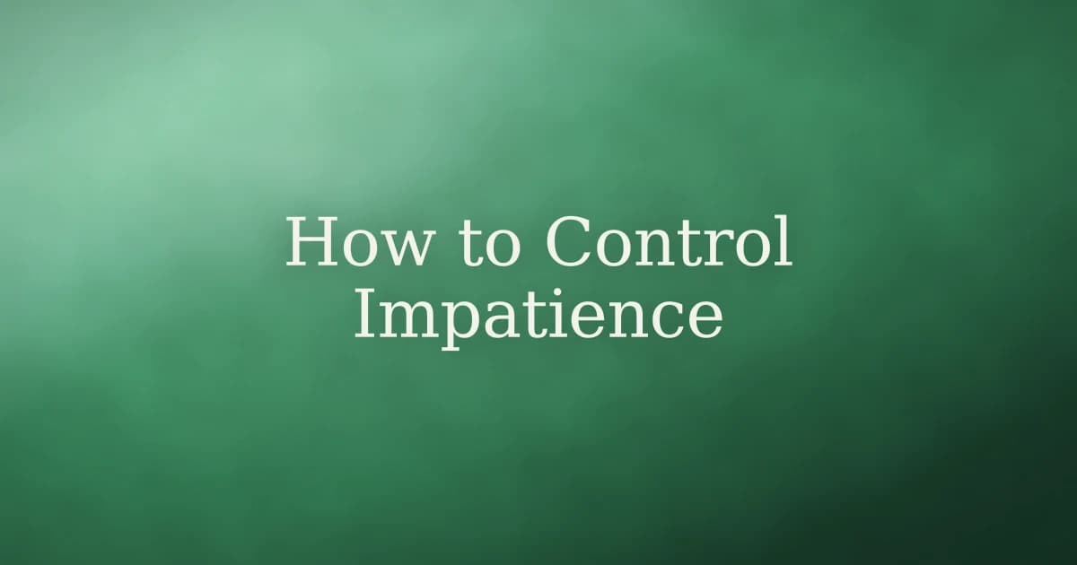 How to Control Impatience in Islam: Building Sabr Step by Step