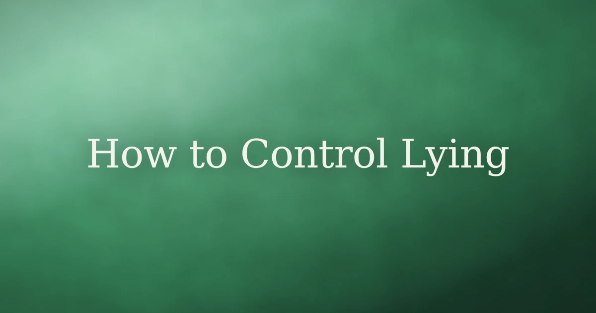 How to Control Lying in Islam: Building a Habit of Honesty
