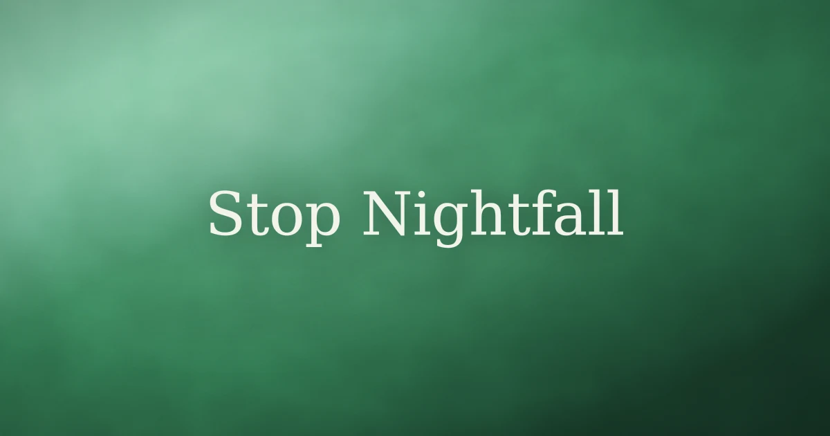 How to Stop Nightfall in Islam