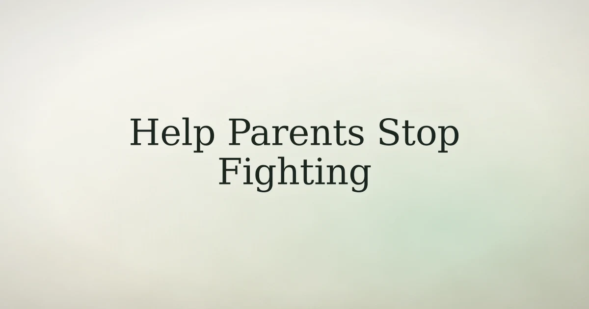 How to stop parents from fighting in Islam